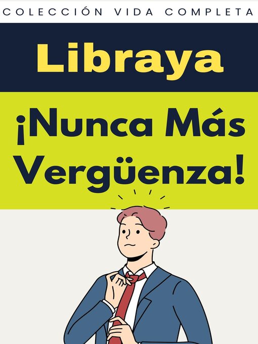 Title details for ¡Nunca Más Vergüenza ! by Libraya - Available